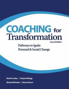 Coaching for Transformation: Pathways to Ignite Personal & Social Change - Kellogg, Virginia; Michaels, Richard; Brown, Sharon