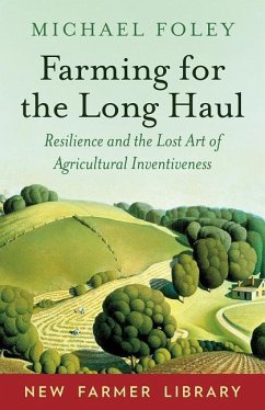 Farming for the Long Haul - Foley, Michael