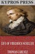 Life of Friedrich Schiller (eBook, ePUB) - Bild 1