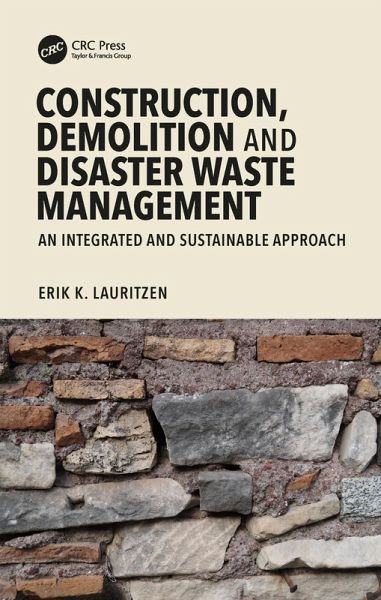Construction, Demolition and Disaster Waste Management (eBook, PDF) Construction, Demolition and Disaster Waste Management (eBook, PDF)