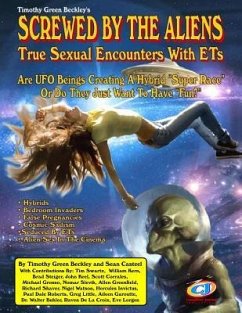 Screwed By The Aliens: True Sexual Encounters With ETs - Casteel, Sean; Greenfield, Allen; Steiger, Brad