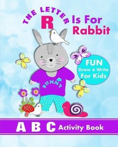 The Letter R Is For Rabbit: A B C Activity Book - Books, Shayley Stationery