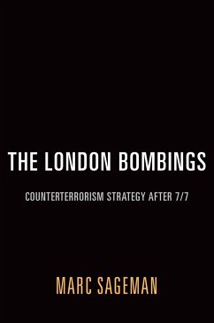 The London Bombings - Sageman, Marc