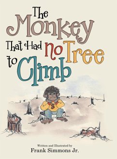 The Monkey That Had No Tree to Climb - Simmons Jr., Frank