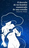 El desvelo de un hombre enamorado de una estrella