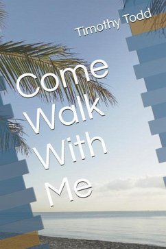 Come Walk With Me - Todd, Timothy L.