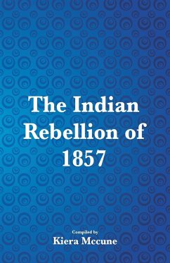 The Indian Rebellion of 1857 - Mccune, Kiera