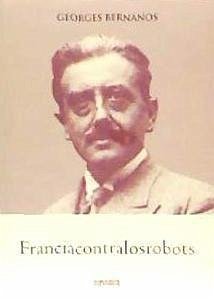 Francia contra los robots - Bernanos, Georges