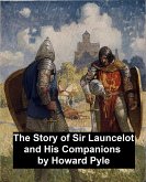 The Story of Sir Launcelot and His Companions (eBook, ePUB)
