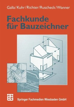 Fachkunde für Bauzeichner (eBook, PDF) - Galla, Renate; Kuhr, Harald; Richter, Dietrich; Wanner, Artur; Ruscheck, Stephan; Dargatz, Thomas; Arnold, Holger