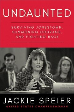 Undaunted: Surviving Jonestown, Summoning Courage, and Fighting Back - Speier, Jackie