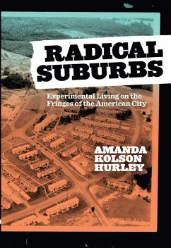 Radical Suburbs - Hurley, Amanda Kolson