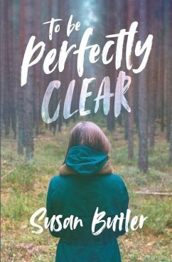 To be Perfectly Clear - Butler, Susan