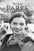 Rosa Parks: The Woman Who Ignited a Movement