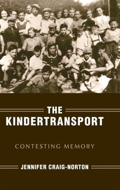 The Kindertransport: Contesting Memory The Kindertransport: Contesting Memory