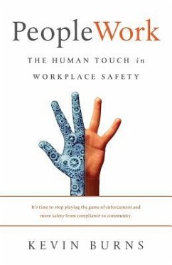 PeopleWork: The Human Touch in Workplace Safety - Burns, Kevin