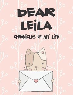 Dear Leila, Chronicles of My Life: A Girl's Thoughts - Faith, Hope