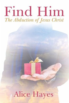 Find Him - Hayes, Alice