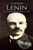 Vladimir Lenin: A Life From Beginning to End