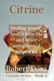 Citrine: Healing power, health benefits and other metaphysical properties