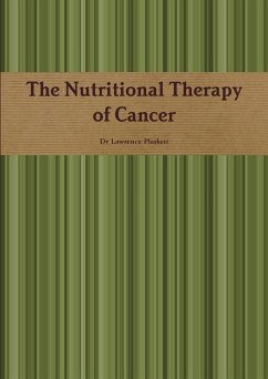 The Nutritional Therapy of Cancer - Plaskett, Lawrence