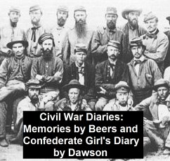 Civil War Diaries: Memories by Bees and Confederate Girl's Diary (eBook, ePUB) - Beers, Mrs. Fannie A.; Dawson, Sarah Morgan