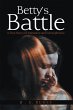 Betty'S Battle (eBook, ePUB) - Bild 1