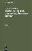 Friedrich Schiller: Geschichte des dreyßigjährigen Kriegs. Theil 2 (eBook, PDF)