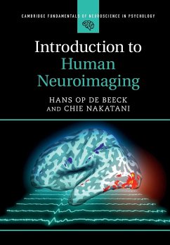 Introduction to Human Neuroimaging - Op de Beeck, Hans (Katholieke Universiteit Leuven, Belgium); Nakatani, Chie (Katholieke Universiteit Leuven, Belgium)
