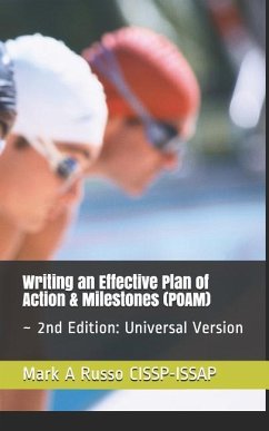 Writing an Effective Plan of Action & Milestones (POAM): 2nd Edition: Universal Version - Russo Cissp-Issap, Mark A.