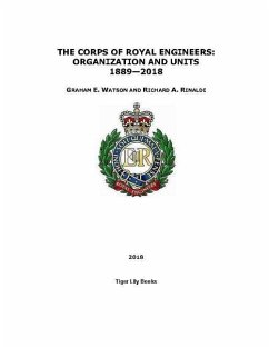 The Corps of Royal Engineers: Organization and Units 1889-2018 - Rinaldi, Richard A.; Watson, Graham E.