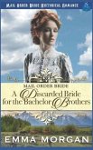 Mail Order Bride: A Discarded Bride for the Bachelor Brothers