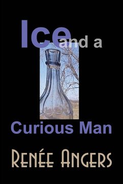 Ice and a Curious Man - Angers, Rene