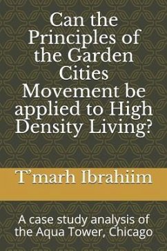 Can the principles of the garden cities movement be applied to high density living? - Ibrahiim, T'Marh Ibn Isa