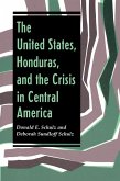 The United States, Honduras, And The Crisis In Central America (eBook, ePUB)