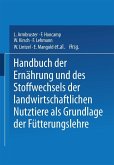 Handbuch der Ernährung und des Stoffwechsels der Landwirtschaftlichen Nutztiere als Grundlagen der Fütterungslehre (eBook, PDF)