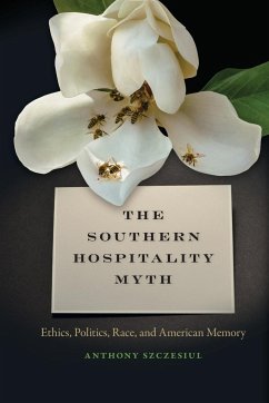 Southern Hospitality Myth - Szczesiul, Anthony