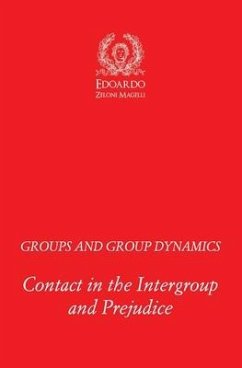 Groups and Group Dynamics: Contact in the Intergroup and Prejudice - Zeloni Magelli, Edoardo