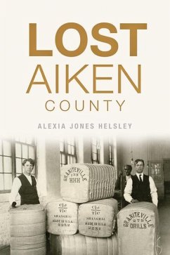 Lost Aiken County - Helsley, Alexia Jones