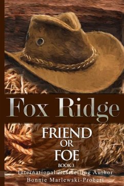 Fox Ridge, Friend or Foe, Book 3: Friend or Foe, Book 3 - Marlewski-Probert, Bonnie