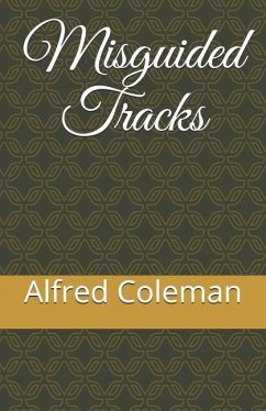 Misguided Tracks - Coleman, Alfred