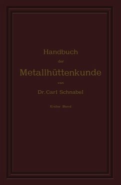 Handbuch der Metallhüttenkunde (eBook, PDF) - Schnabel, Carl