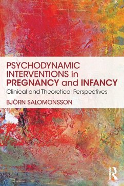 Psychodynamic Interventions in Pregnancy and Infancy (eBook, PDF) - Salomonsson, Björn