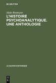 L'Histoire psychoanalytique. Une Anthologie (eBook, PDF)