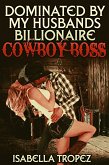 Dominated By My Husband's Billionaire Cowboy Boss (eBook, ePUB)