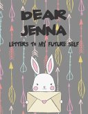 Dear Jenna, Letters to My Future Self: A Girl's Thoughts