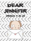 Dear Jennifer, Chronicles of My Life: A Girl's Thoughts