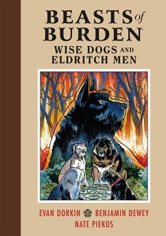 Beasts of Burden: Wise Dogs and Eldritch Men - Dorkin, Evan