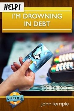 Help! I'm Drowning in Debt - Temple, Dr John