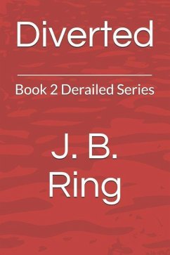 Diverted: Book 2 Derailed Series - Ring, J. B.